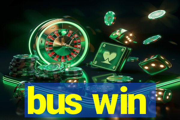 bus win